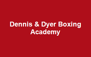 Dennis & Dyer Boxing Academy