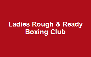 Ladies Rough & Ready Boxing Club